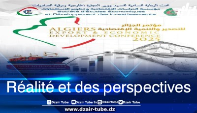 La Société d’Études Économiques et Développement des Investissements organise la Conférence d’Alger de l’Exportation et le Développement Économique