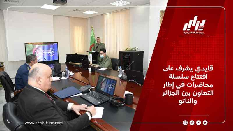 قايدي يشرف على افتتاح سلسلة محاضرات في إطار التعاون بين الجزائر والناتو