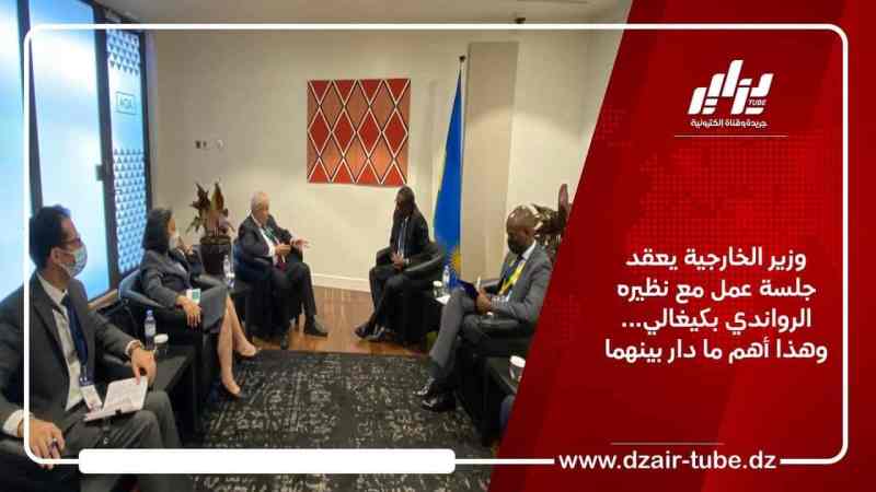 وزير الخارجية يعقد جلسة عمل مع نظيره الرواندي بكيغالي… وهذا أهم ما دار بينهما