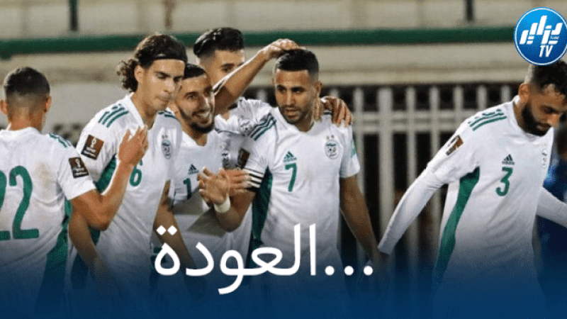 مهاجم الخضر يعود أخيرا..