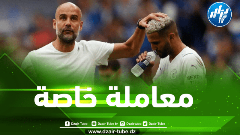 تقارير إنجليزية…محرز أولوية غوارديولا بعد فترة التوقف الدولي