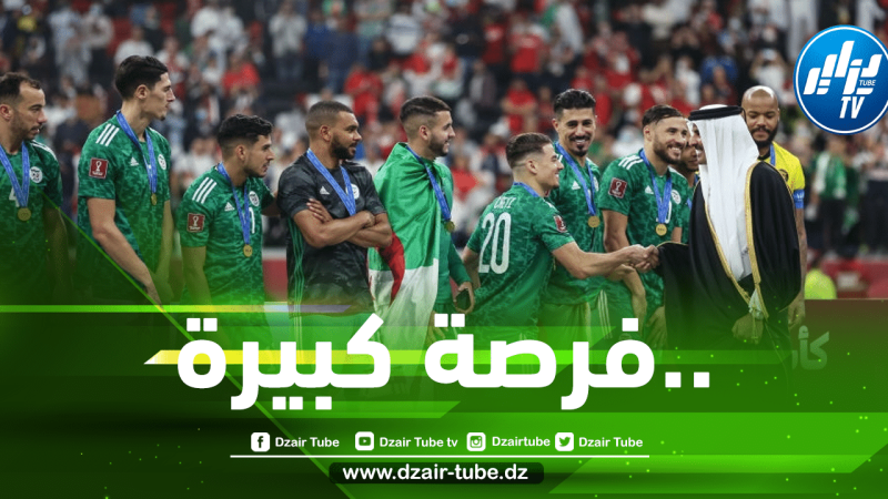 بعد تألقهم في كأس العرب…العروض تتهاطل على اللاعبين الجزائريين