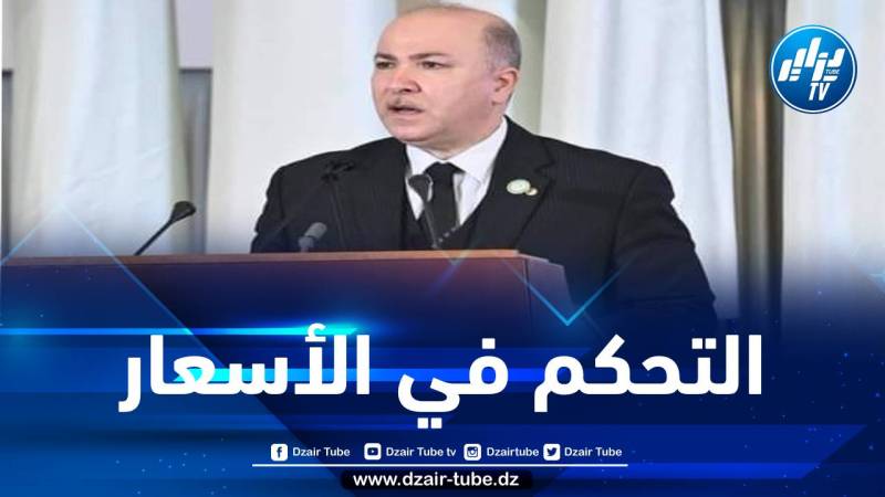 الوزير الأول يشدد على ضرورة التحكم في الأسعار