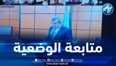 بن بوزيد يجتمع بالمديرين الولائيين للصحة لمتابعة الوضعية الوبائية