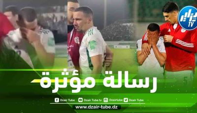 بن ناصر يبعث رسالة مؤثرة للجماهير الجزائرية