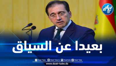 وزير الخارجية الاسباني لم يفقه دقة تصريحات الرئيس تبون