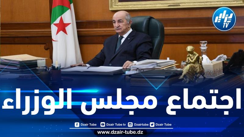 الرئيس تبون يعقد اجتماعا لمجلس الوزراء غدا الأحد