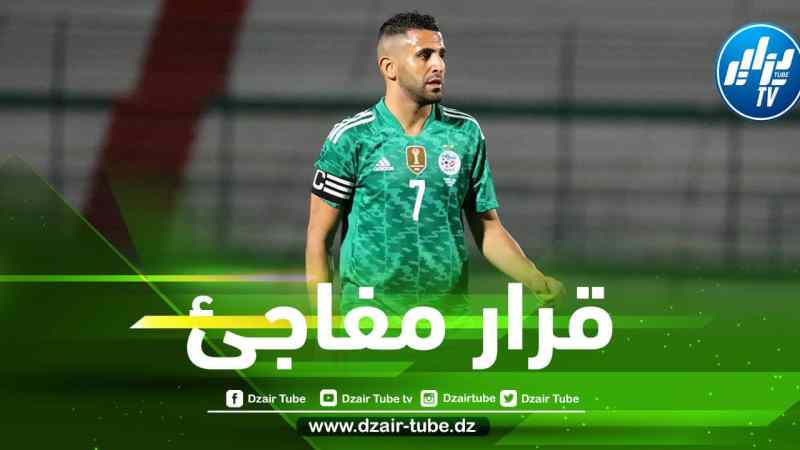 بعد خيبة المونديال…إدارة مانشستر سيتي تصدم محرز