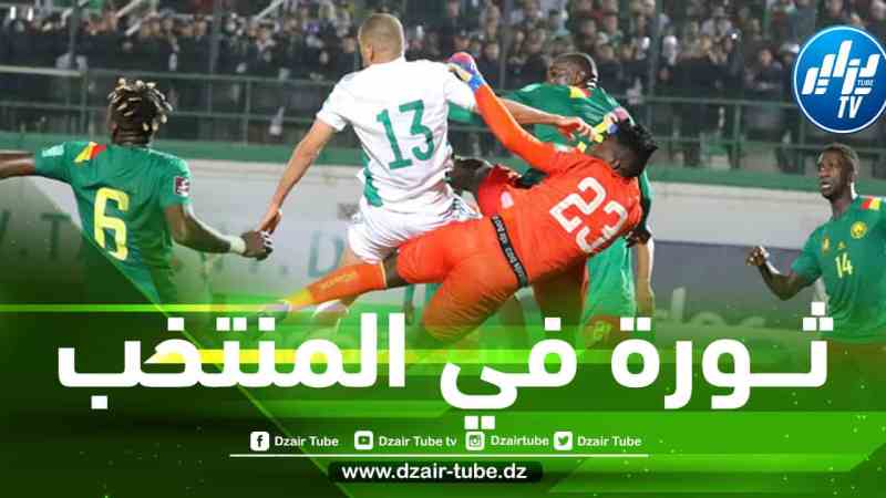 لــــ 4 أسباب…ثورة كبيرة مرتقبة في تشكيلة المنتخب الجزائري