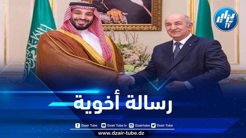 الرئيس تبون يبعث برسالة خطية إلى ولي العهد السعودي محمد بن سلمان