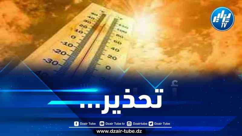 الأرصاد الجوية تحذر من موجة حر قوية تضرب 12 ولاية اليوم