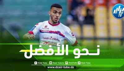 زدادكة …تلقيت استقبال جيد من طرف الجميع في المنتخب