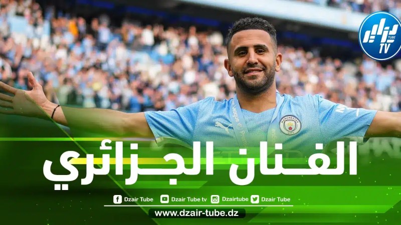 بالــفيديو..أجمل 5 أهداف لمحرز مع السيتي هــذا الموسم