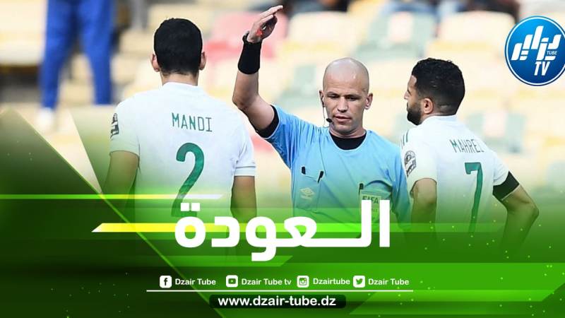 ”المتألق” يـــعود و يقترب من حجز مكانته في قائمة بلماضي