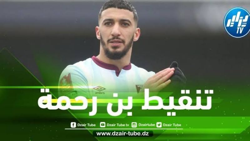 تنقيط بن رحمة بعد مستواه في مباراة ويست هام و إيفرتون
