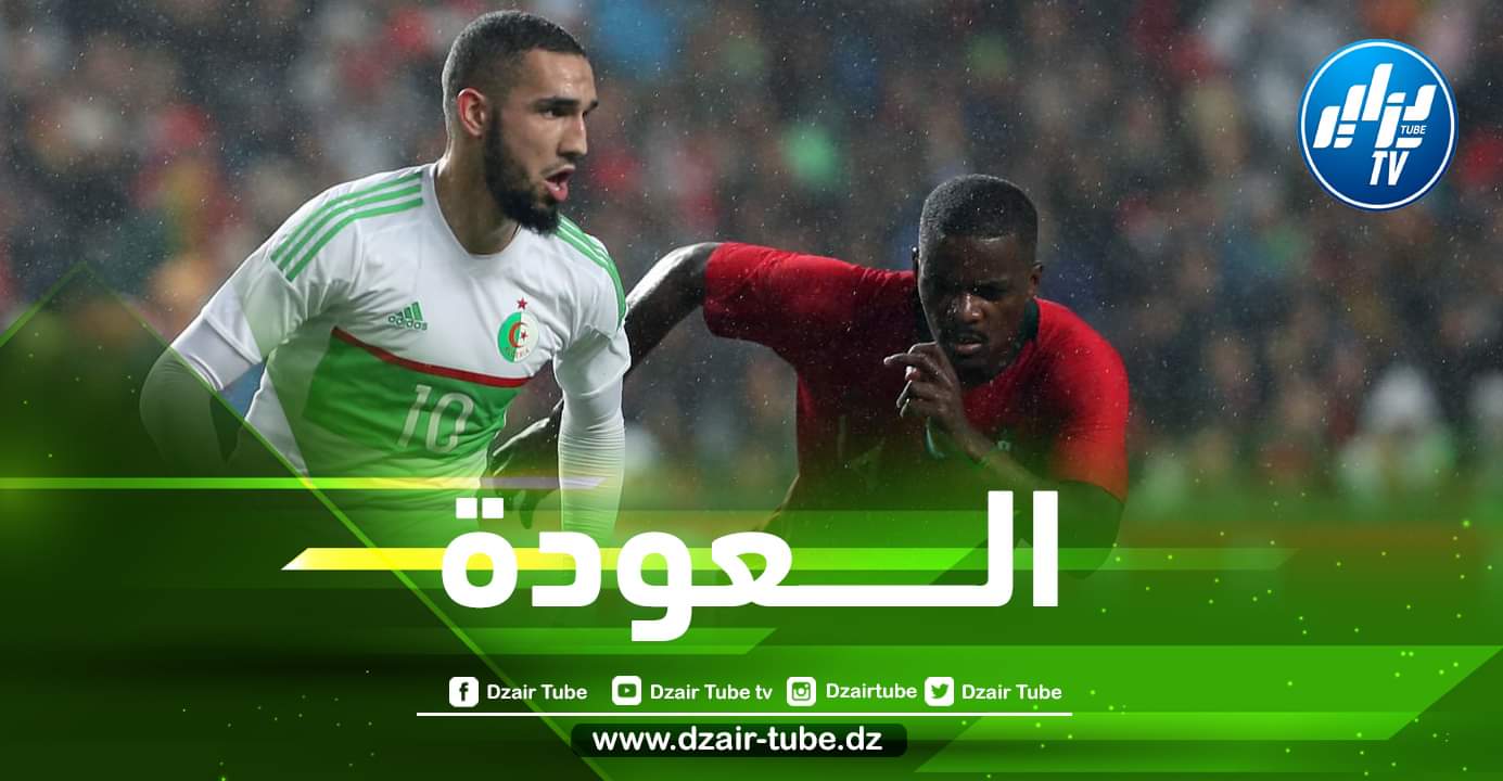 بن طالب… عملت بجد من أجل  العودة  إلى  صفوف  الخضر