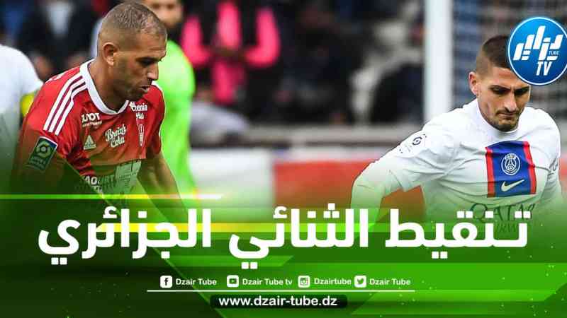 تنقيط سليماني و بلقبلة بعد مستواهما في مباراة بريست و باريس سان جيرمان