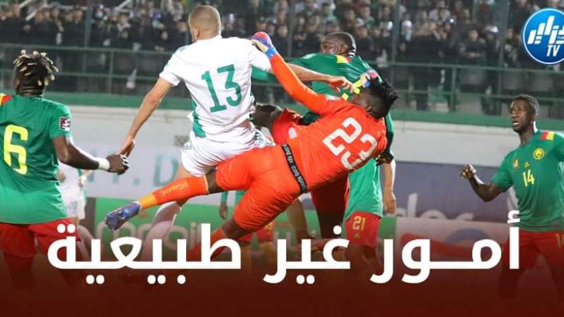 مباراة الكاميرون مجددا…الــكشف عن أمور خطيرة و الفيفا في عين الإعــصار!!