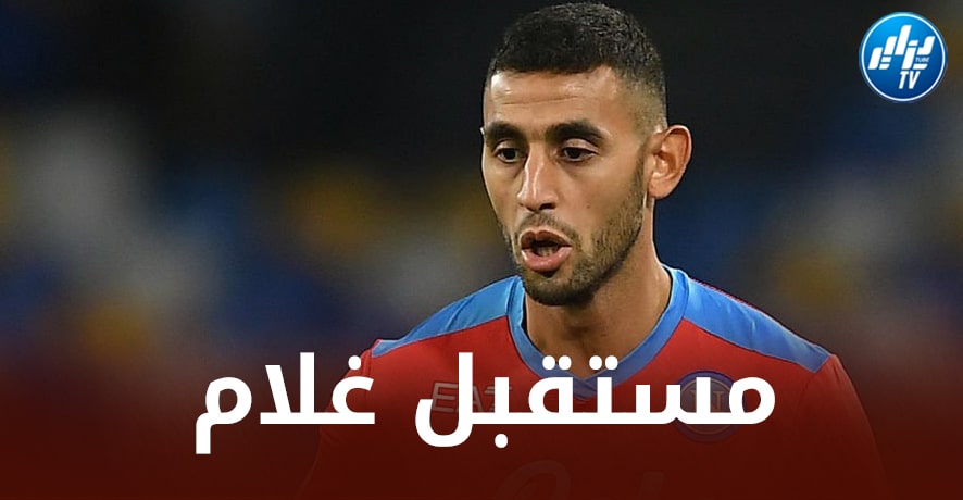 تـطورات جديدة بخصوص انتقال غلام الى الدوري الفرنسي