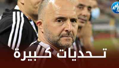 بعد تجديد عقده…5 تــــحديات كـبيرة تنتظر بلماضي مع المنتخب الجزائري