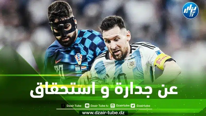 الأرجنتين تقسو على كرواتيا و تتأهل للدور النهائي