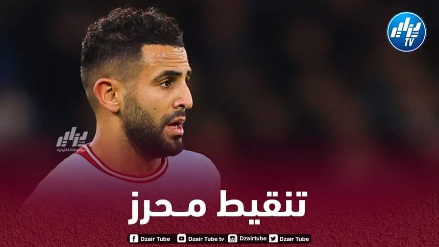 تنقيط محرز بعد مستواه في مباراة مانشستر سيتي و أرسنال