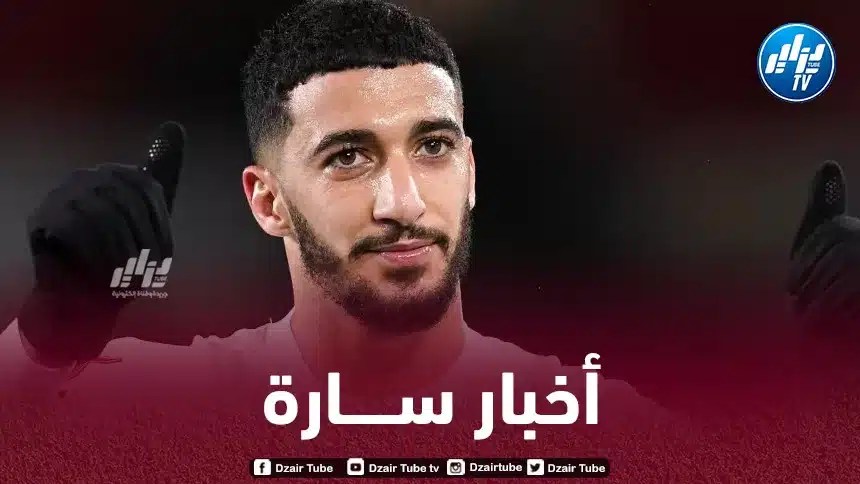 بن رحمة يتلقى أخبارا سارة في إنجلترا