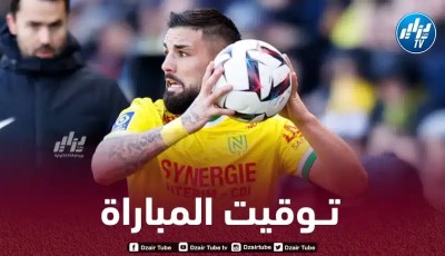 تـوقيت مباراة نانت و باريس سان جيرمان…و القنوات الناقلة