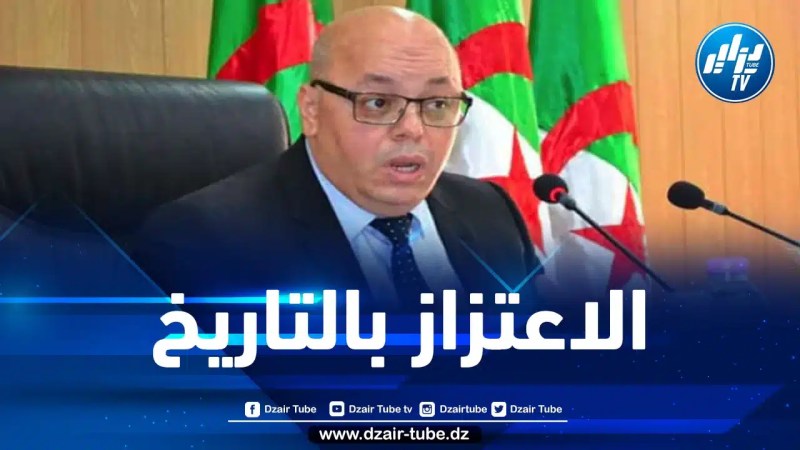 ربيقة يثمن قرارات الرئيس تبون في ترسيم عدد من المحطات التاريخية