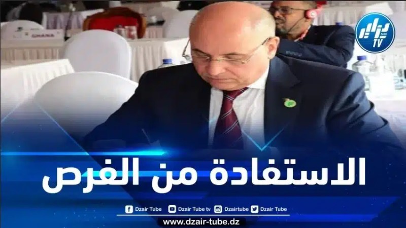 زيتوني يحمس المصدرين الجزائريين لغزو الأسواق الأفريقية عبر فضاء التجارة الحرة