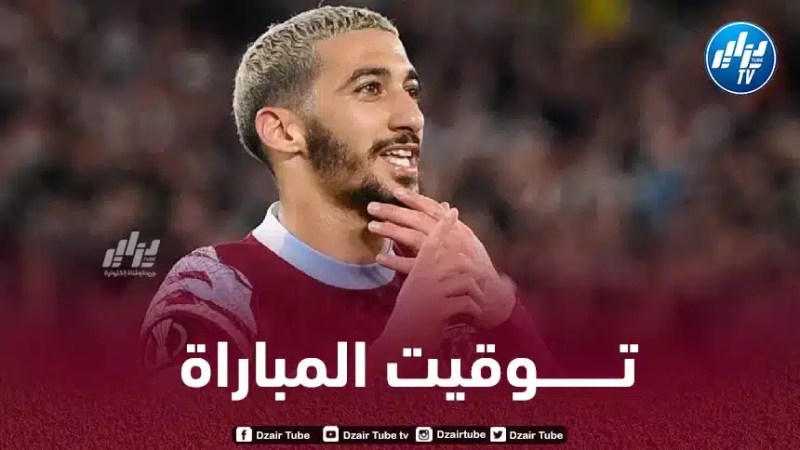 تــوقيت مباراة وست هام و برايتون…و القنوات الناقلة