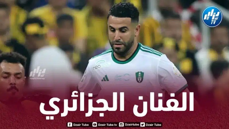 بالـــــــصور…جماهير الأهلي تتغنى بـرياض محرز بعد الإطاحة بالإتحاد