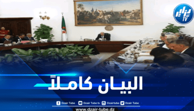 مخرجات اجتماع مجلس الوزراء برئاسة الرئيس تبون