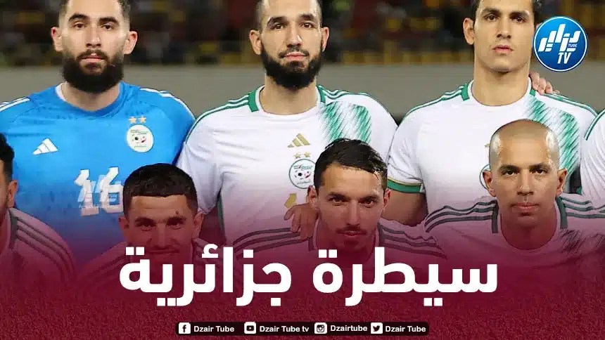 نجوم “الخضر” يكتسحون التشكيلة المثالية للاعبين العرب في أوروبا