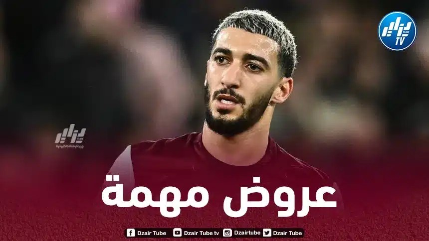 3 أندية إنجليزية تريد التعاقد مع بن رحمة في الميركاتو الشتوي