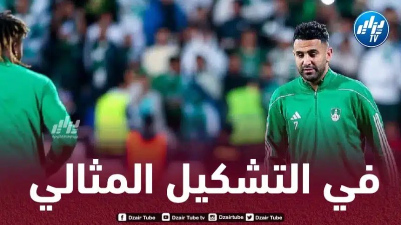 محرز ضمن التشكيل المثالية للدوري السعودي