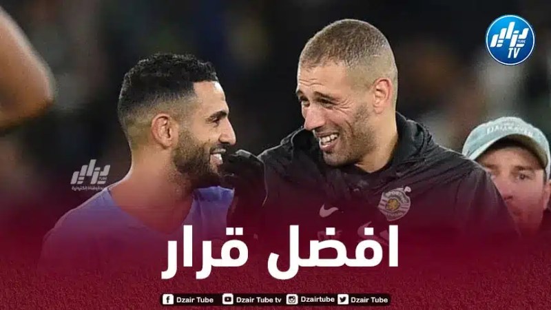 اسلام سليماني : كنت أول من طلب من محرز الرحيل الى السعودية