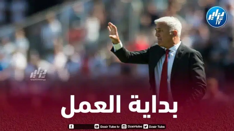 بيتكوفيتش يحل بالجزائر ويباشر التحضير لتربص شهر “مارس”