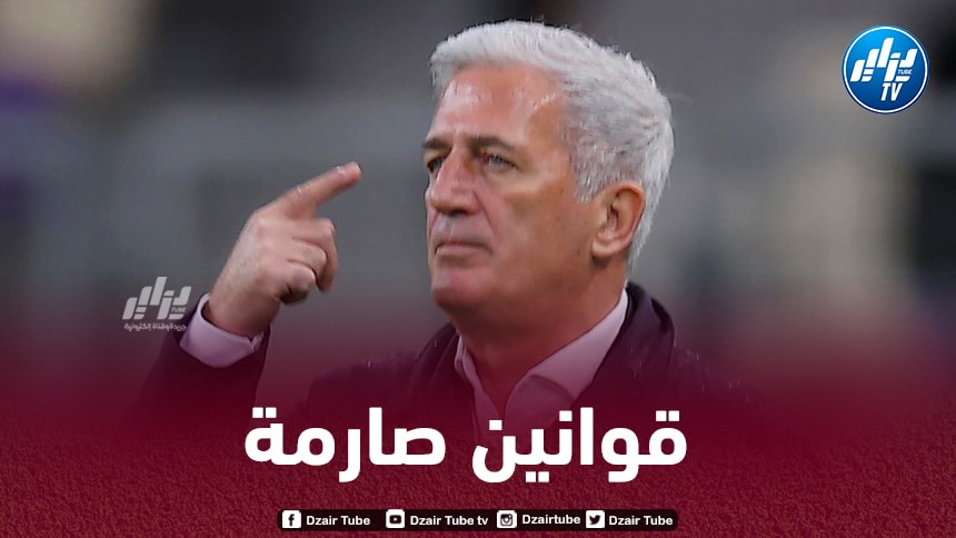 بيتكوفيتش يفرض قوانين صارمة على لاعبي المنتخب الوطني