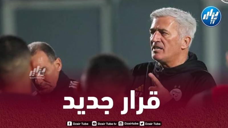 بيتكوفيتش يفاجئ الأندية الجزائرية بهذا القرار