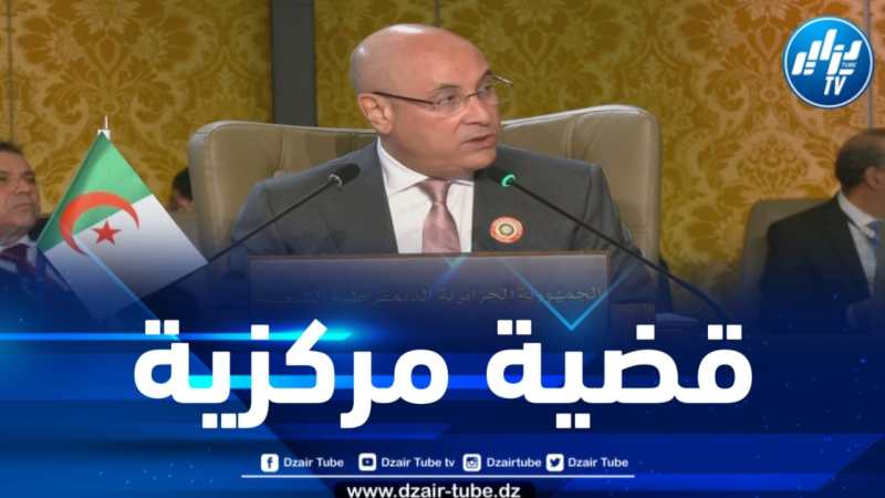 وزير التجارة يستعرض بالبحرين جهود الجزائر إزاء القضية الفلسـطينية 