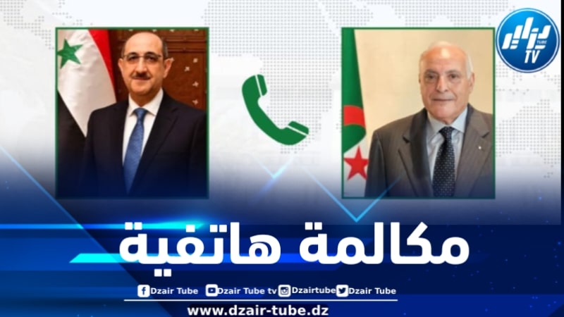 الوزير عطاف يتلقى مكالمة هاتفية من نظيره السوري