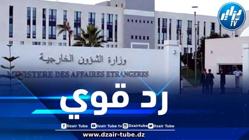 الخارجية الجزائرية تفحم ماكرون وترد بقوة على تصريحاته الأخيرة