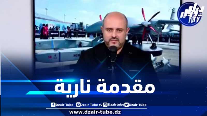 فيديو دزاير توب: مقدمة نارية لصحفي دزاير توب .. ليلة العزة الجيش الجزائري ينسـف أسطورة وحش السماء بيرقدار .. ويضيء ليلة عيد الفطر بنار الكرامة