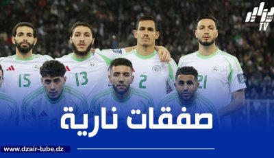 3 صفقات جزائرية نارية منتظرة في الميركاتو الصيفي