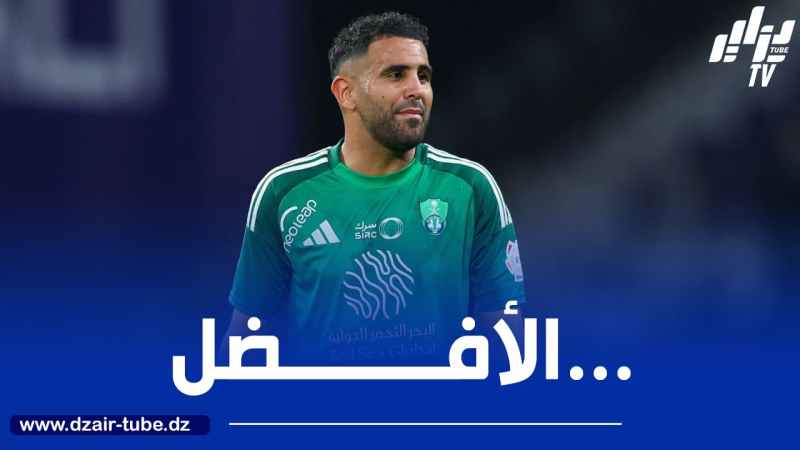 سوفاسكور : محرز الأفضل في دوري أبطال آسيا
