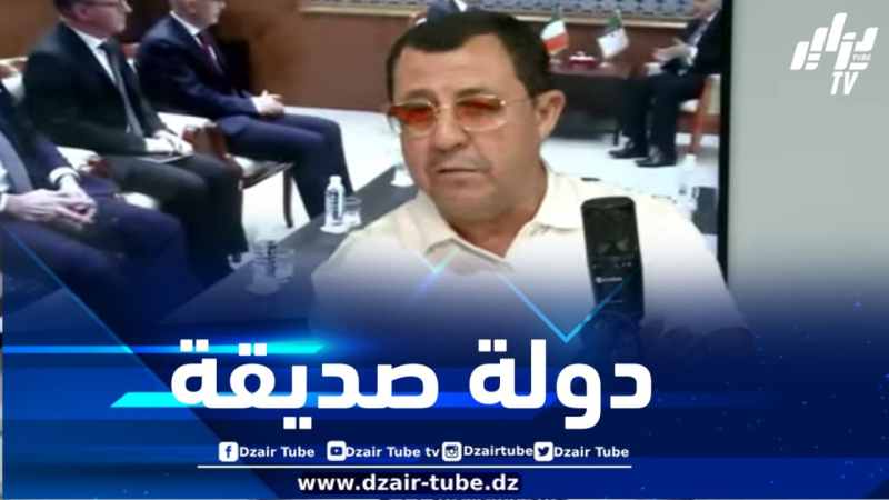 عدادوة لدزاير توب: لإيطاليا تاريخ مشرِف تجاه الجزائر وهي محورية لاقتصادنا الوطني