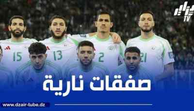 4 صفقات جزائرية منتظرة هذا الأسبوع