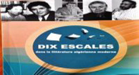 Dix escales dans la littérature algérienne moderne