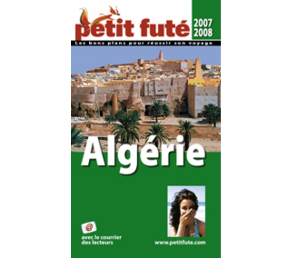 “Le Petit futé” donne des images négatives de la société algérienne : le gouvernement en interdit sa sortie en Algérie